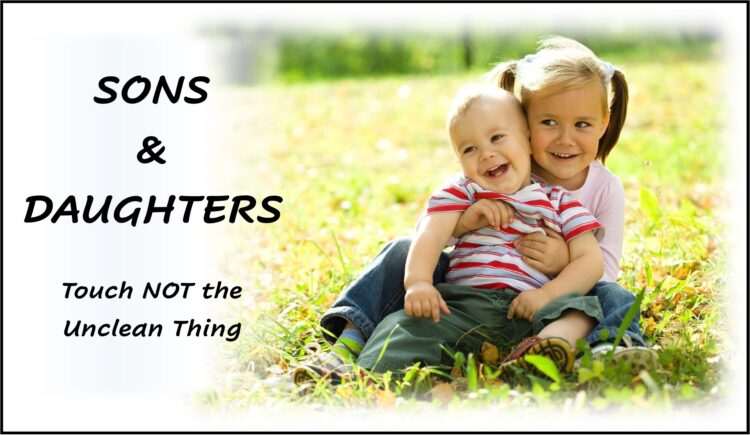Sons & Daughters Touch Not the Unclean Thing
